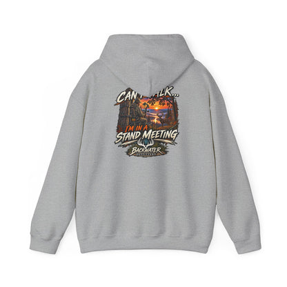 Backwater Outfitters Hoodie – "Can't Talk, I'm in a Stand Meeting" Hunting Hoodie