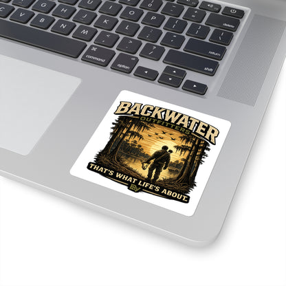 Backwater Outfitters Square Sticker — 'That's What Life's About' Fishing & Outdoors Decal