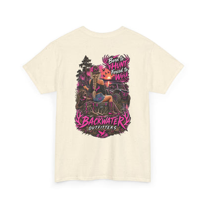 Backwater Outfitters Hunting Graphic Tee — "Born to Hunt, Forced to Work"